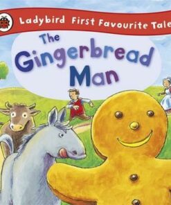 The Gingerbread Man: Ladybird First Favourite Tales - Alan Macdonald
