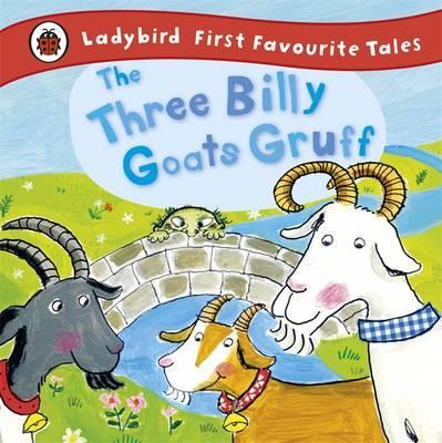 The Three Billy Goats Gruff: Ladybird First Favourite Tales - Irene Yates