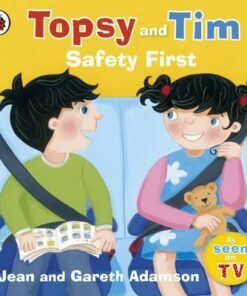 Topsy and Tim: Safety First - Jean Adamson