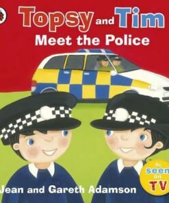 Topsy and Tim: Meet the Police - Jean Adamson