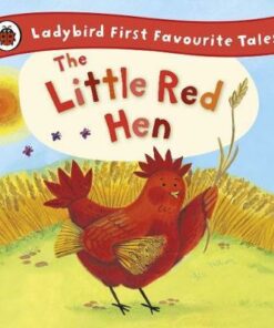 The Little Red Hen: Ladybird First Favourite Tales - Ronne Randall