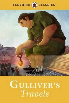 Ladybird Classics: Gulliver's Travels 1 Ladybird Classics: Gulliver's Travels - Jonathan Swift