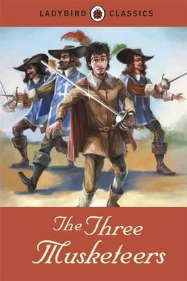 Ladybird Classics: The Three Musketeers - Alexandre Dumas