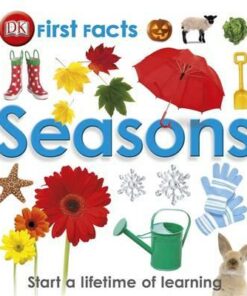 First Facts Seasons: Start a Lifetime of Learning - DK