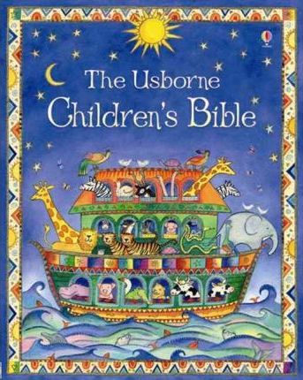 The Usborne Children's Bible - Heather Amery