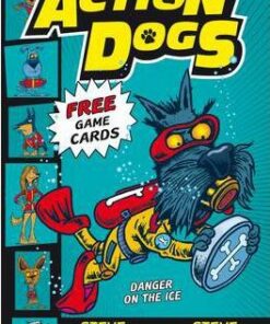 Action Dogs 3: Danger on the Ice - Steve Barlow