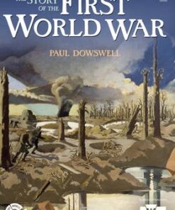 The Story of the First World War - Paul Dowswell