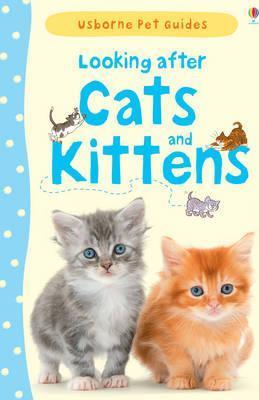 Looking After Cats and Kittens - Katherine Starke
