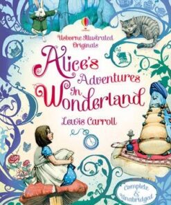 Usborne Illustrated Originals: Alice in Wonderland - Lewis Carroll