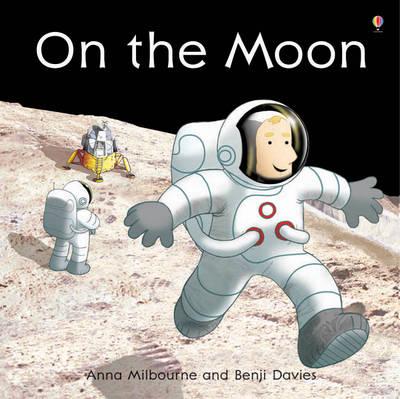 On the Moon - Anna Milbourne