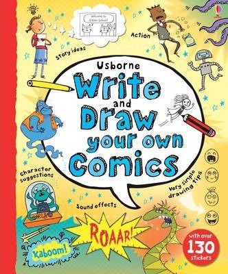 Write and Draw Your Own Comics - Louie Stowell