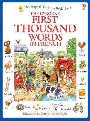 First Thousand Words in French 5 First Thousand Words in French - Heather Amery