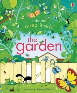 Peep Inside the Garden - Anna Milbourne