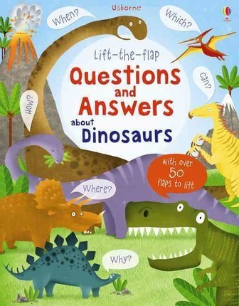 Lift-the-Flap Questions and Answers About Dinosaurs - Katie Daynes