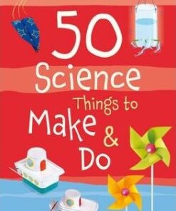 50 Science Things to Make and Do Spiral Bound - Georgina Andrews