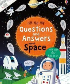 Lift-The-Flap Questions and Answers About Space - Katie Daynes