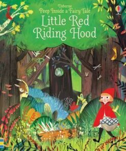 Peep Inside a Fairy Tale Little Red Riding Hood - Anna Milbourne