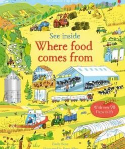 See Inside Where Food Comes From - Emily Bone