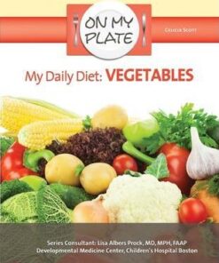 My Daily Diet Vegetables - On My Plate - Celicia Scott