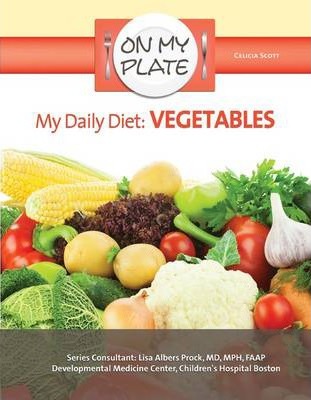 My Daily Diet Vegetables - On My Plate - Celicia Scott