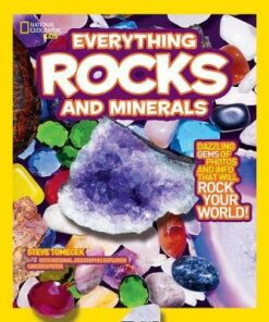 Everything Rocks and Minerals: Dazzling gems of photos and info that will rock your world (Everything) - Steve Tomecek