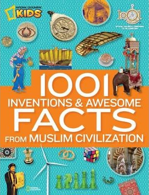 1001 Inventions & Awesome Facts About Muslim Civilisation  (1