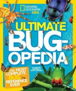 Ultimate Bugopedia: The Most Complete Bug Reference Ever (Ultimate ) - Darlyne Murawski