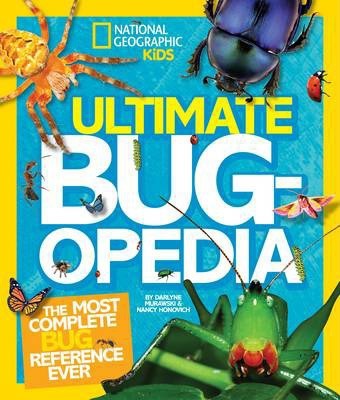 Ultimate Bugopedia: The Most Complete Bug Reference Ever (Ultimate ) - Darlyne Murawski