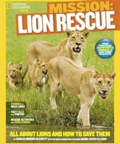 Mission: Lion Rescue: All About Lions and How to Save Them (Mission: Animal Rescue) - Ashlee Brown Blewett