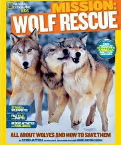 Mission: Wolf Rescue: All About Wolves and How to Save Them (Mission: Animal Rescue) - Kitson Jazynka