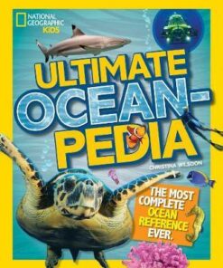 Ultimate Oceanpedia: The Most Complete Ocean Reference Ever (Ultimate ) - Christina Wilsdon