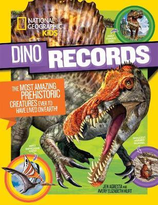 Dino Records : The Most Amazing Prehistoric Creatures Ever to Have Lived on Earth! (Dinosaurs) - National Geographic Kids