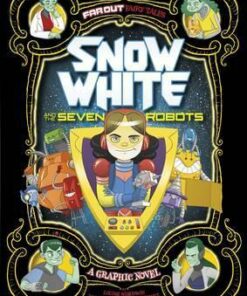 Snow White and the Seven Robots: A Graphic Novel - Louise Simonson