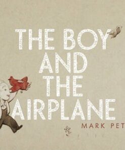 The Boy and the Airplane - Mark Pett