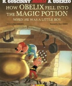 Asterix: How Obelix Fell into the Magic Potion - Rene Goscinny