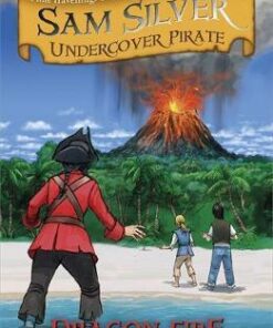 Sam Silver: Undercover Pirate: Dragon Fire: Book 5 - Jan Burchett