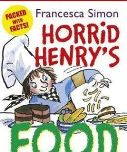Horrid Henry's Food: A Horrid Factbook - Francesca Simon