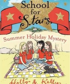 School for Stars: Summer Holiday Mystery: Book 4 - Kelly Willoughby