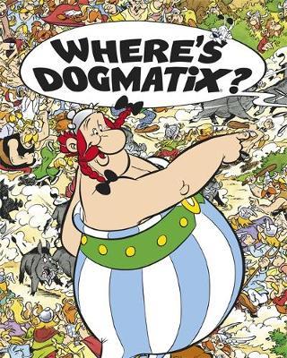 Asterix: Where's Dogmatix? - Rene Goscinny