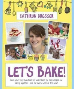 Let's Bake - Cathryn Dresser
