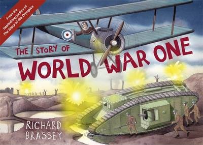 The Story of World War One - Richard Brassey