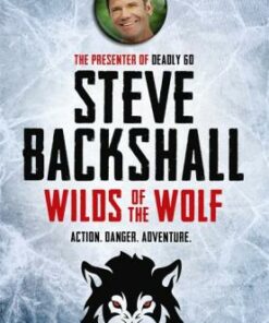 The Falcon Chronicles: Wilds of the Wolf: Book 3 - Steve Backshall