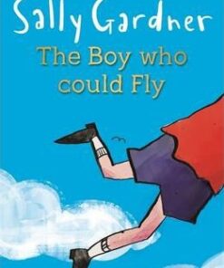 The Boy Who Could Fly - Sally Gardner