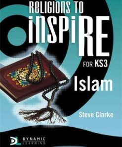 Religions to InspiRE for KS3: Islam Pupil's Book - Stuart Kerner