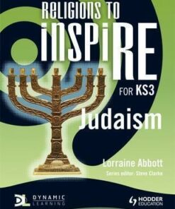 Religions to InspiRE for KS3: Judaism Pupil's Book - Lorraine Abbott