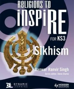 Religions to InspiRE for KS3: Sikhism Pupil's Book - Kanwar Ranvir Singh