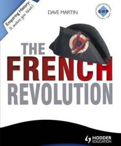 Enquiring History: The French Revolution - Dave Martin