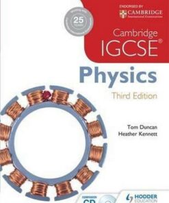 Cambridge IGCSE Physics 3rd Edition - Tom Duncan