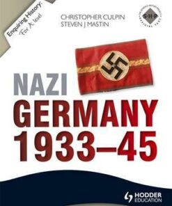 Enquiring History: Nazi Germany 1933-45 - Christopher Culpin