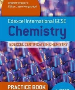 Edexcel International GCSE and Certificate Chemistry Practice Book - Robert Wensley